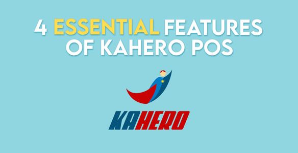 Four Essential Features of KaHero POS You Must Use to Boost Your Business' Performance
